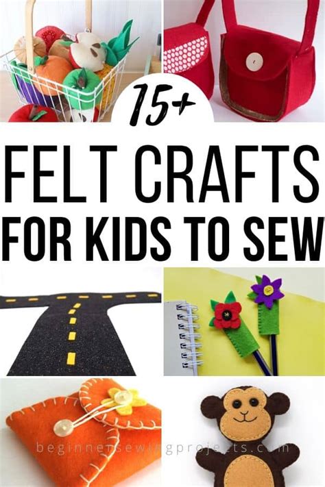 Felt Crafts For Kids To Sew Beginner Sewing Projects