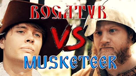 Duel Of Bogatyr And Musketeer Youtube
