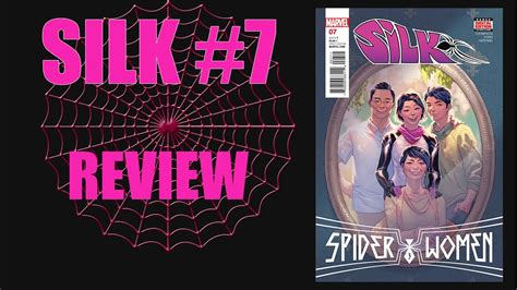 Silk Review 7 Spider Women Youtube