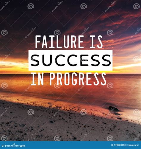 Motivational Quotes Failure Is Success In Progress Blurry