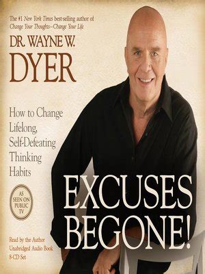 Excuses Begone By Wayne W Dyer Overdrive Ebooks Audiobooks And Videos For Libraries