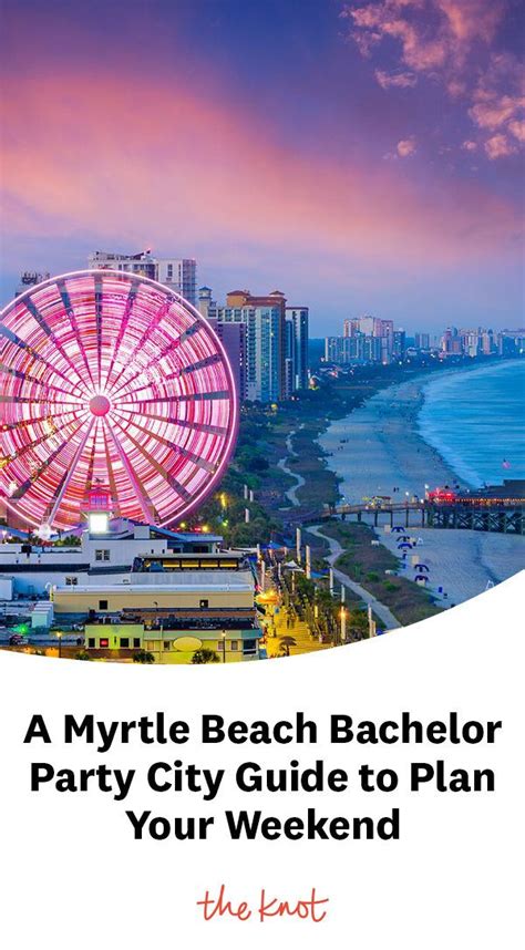 A Myrtle Beach Bachelor Party City Guide To Plan Your Weekend Myrtle