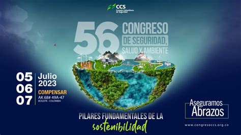 Lo Que Debe Saber Sobre El 56 Congreso De Seguridad Salud Y Ambiente