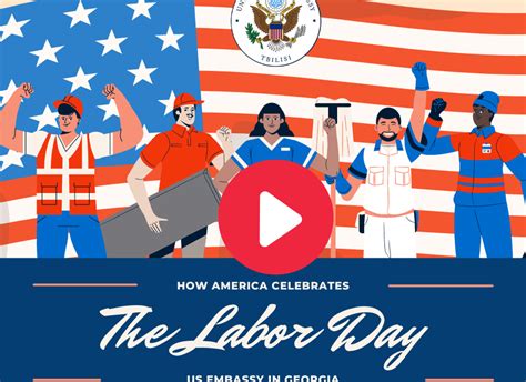 How Labor Day Is Celebrated In America Video U S Embassy In Georgia