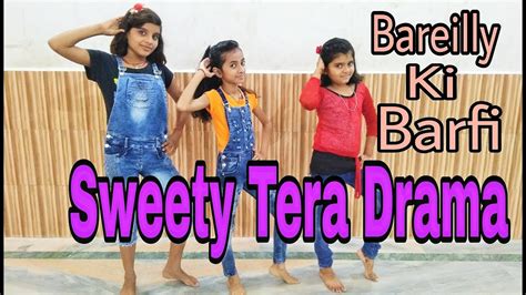 Sweety Tera Drama Dance Performance For Girls Choreography By Indradeep Bareilly Ki Barfi