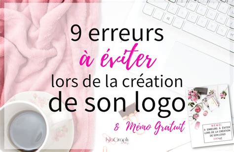 9 Erreurs à éviter Lors De La Création De Son Logo Blogging