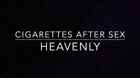 Heavenly Cigarettes After Sex Şarkı Sözleri Ve Türkçe Çevirisi Youtube