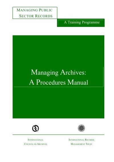 Introduction To Managing Archives A Procedures Manual