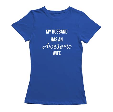 Spouses Day My Husband Has An Awesome Wife Graphic Womens Royal Blue T Shirt