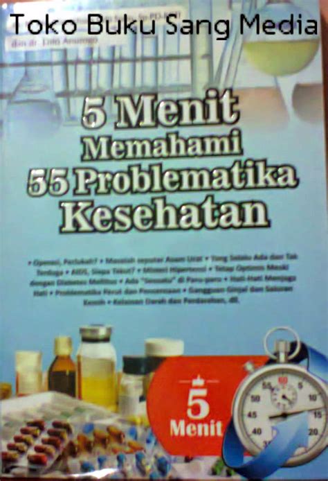 Toko Buku Sang Media 5 Menit Memahami 55 Problematika Kesehatan