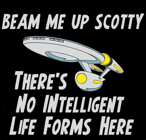 Beam me up scotty q&a. Every time I see Sarah Palin on Fox News I Say a Prayer to Scotty that He'll Beam Me Up ....