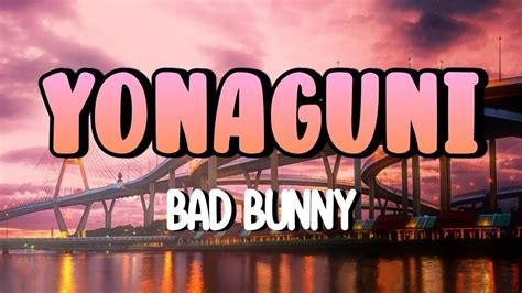 Bad Bunny Yonaguni Extended Descarga Free Youtube