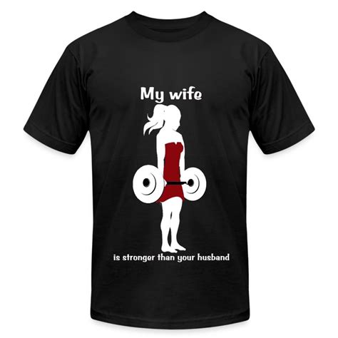 My Wife Is Stronger Than Your Husband T Shirt Sexysavagestrong