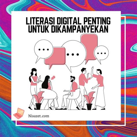 Literasi Digital Penting Untuk Dikampanyekan