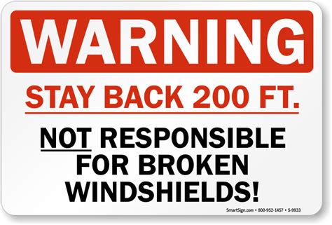 Stay Back 200 Ft Not Responsible For Broken Windshield Sign Sku S 9933