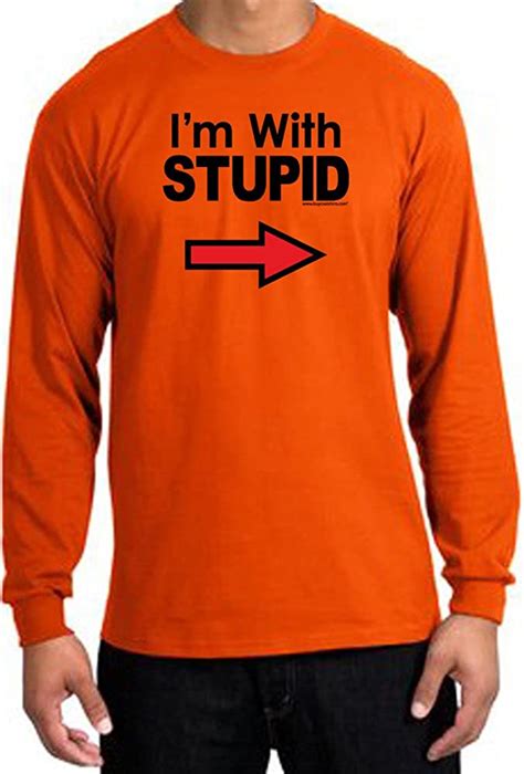 Im With Stupid Funny Novelty Adult Long Sleeve Tee Shirt T