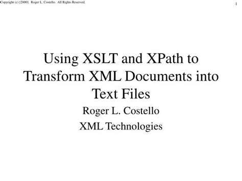 Ppt Using Xslt And Xpath To Transform Xml Documents Into Text Files