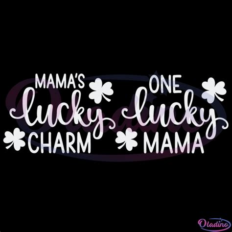 One Lucky Mama Svg Digital File Mamas Lucky Charm Svg