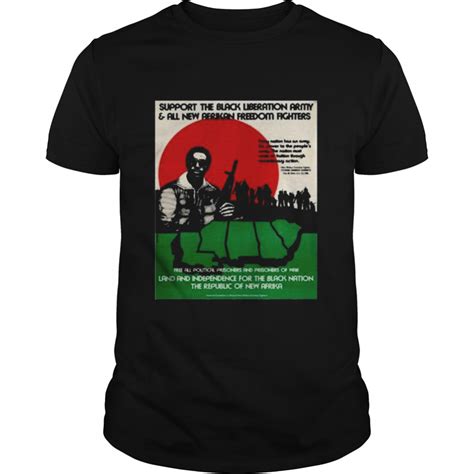 Support The Black Liberation Army And All New Afrikan Freedom Fighters Shirt Trend T Shirt