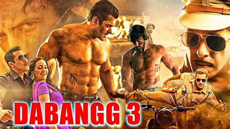 Dabangg 3 Full Movie In 4k Salman Khan Sonakshi Sinha Sudeep Arbaaz Khan Youtube