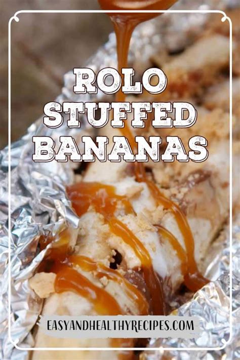 Rolo Stuffed Bananas Pin Healthy Recipes
