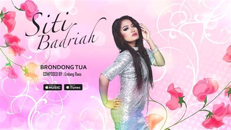 Siti Badriah Brondong Tua Official Video Lyrics Lirik Youtube