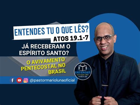 Já receberam o Espírito Santo O Avivamento Pentecostal no Brasil