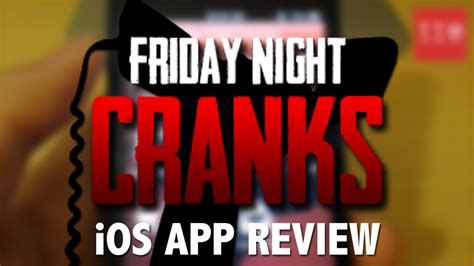 friday night cranks app v1 6 ios youtube