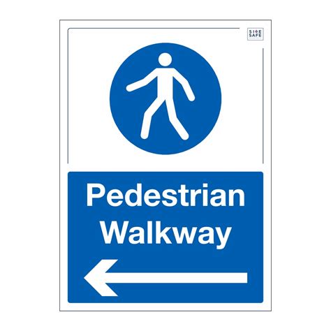 Site Safe Pedestrian Walkway Arrow Left Sign British Safety Signs