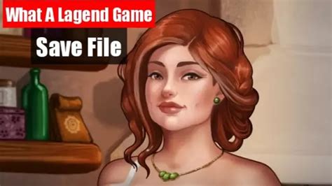 What A Legend Game Latest Update V05 Save File Download