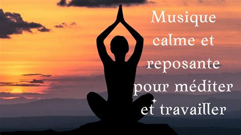 3 Heures De Musique Douce Zen Apaisante Relaxante Pour Méditer Faire Son Yoga Se