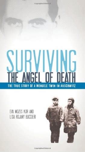Surviving The Angel Of Death The True Story Of A Mengele Twin In Auschwitz A Mighty Girl