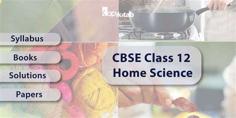 Tentative dates for class 12 practical exam announced, sets sops for exams. CBSE Class 12 Home Science | Syllabus, Question Papers ...
