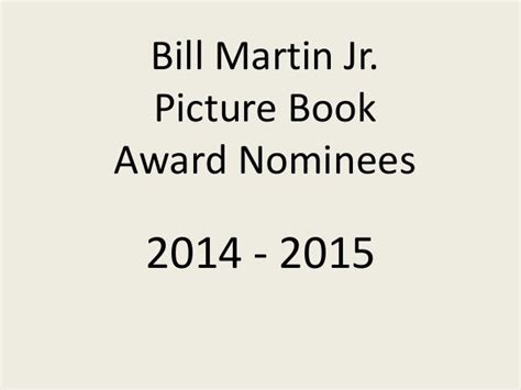 Bill Martin Jr Award Nominees 2014 2015