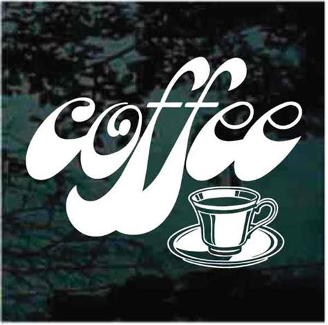 Coffee Cafe Sign Decals And Window Stickers Customized Decal Junky