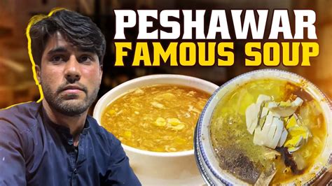 Peshawar Saddar Famous Yakhni Soup Peshawar Street Food Yakhni