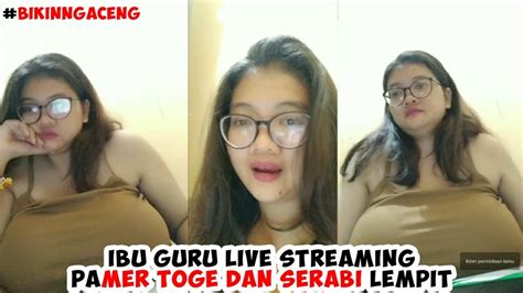 Ibu Guru Pamer Serabi Lempit Dan Toge Live Streaming Hot Part 5 Youtube