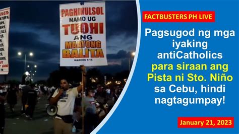 Factbusters Live Pagsugod Ng Mga Anti Catholics Sa Pista Ng Sto Niño
