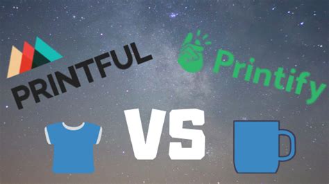 Printful vs Printify Comparison 2020 ⋆ Print On Demand ⋆ Quality Review