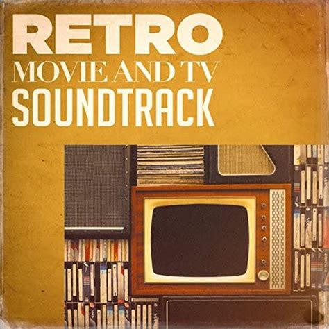 Retro Movie And Tv Soundtracks Von The Tv Theme Players Soundtrack