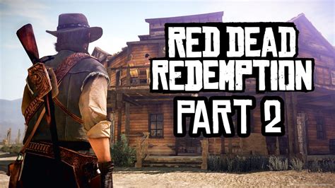 Red Dead Redemption Gameplay Walkthrough Part 2 Dead Eye Youtube