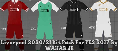 Liverpool 2021 Kits Pack For Pes 2017 By Wahab Jr