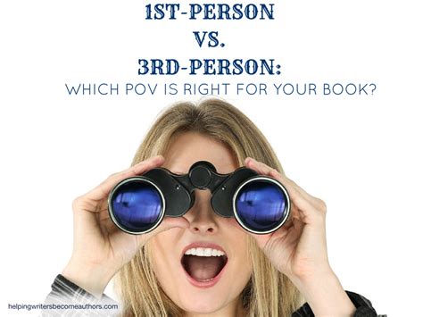1st Person Pov Vs 3rd Person Pov Which Pov Is Right For Your Book Helping Writers Become