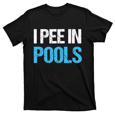 I Pee In Pools Funny Swimming T Shirt Teeshirtpalace