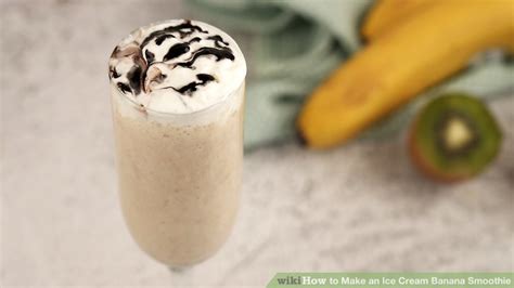 3 Ways To Make An Ice Cream Banana Smoothie Wikihow Life