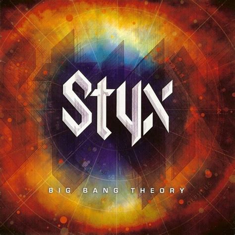 Styx Big Bang Theory Big Bang Theory Arena Rock Bigbang