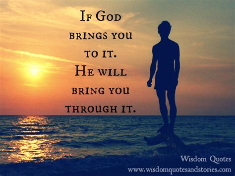 God Will Bring You Through It Wisdom Quotes And Stories