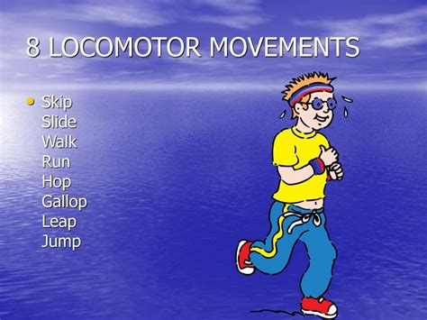 8 Locomotor Movements 8 Non Locomotor Movements Ppt Download