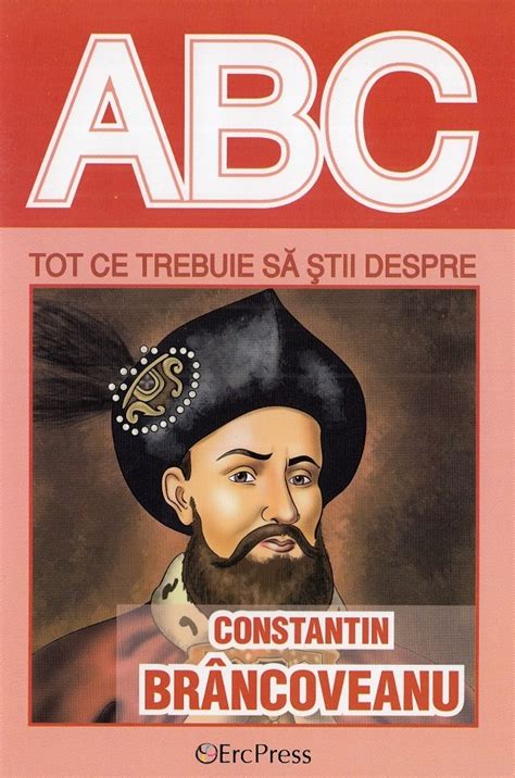 ABC Tot Ce Trebuie Sa Stii Despre Constantin Brancoveanu Libris