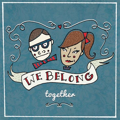 We Belong Together Original Illustration By Amanda At Mkj Creative